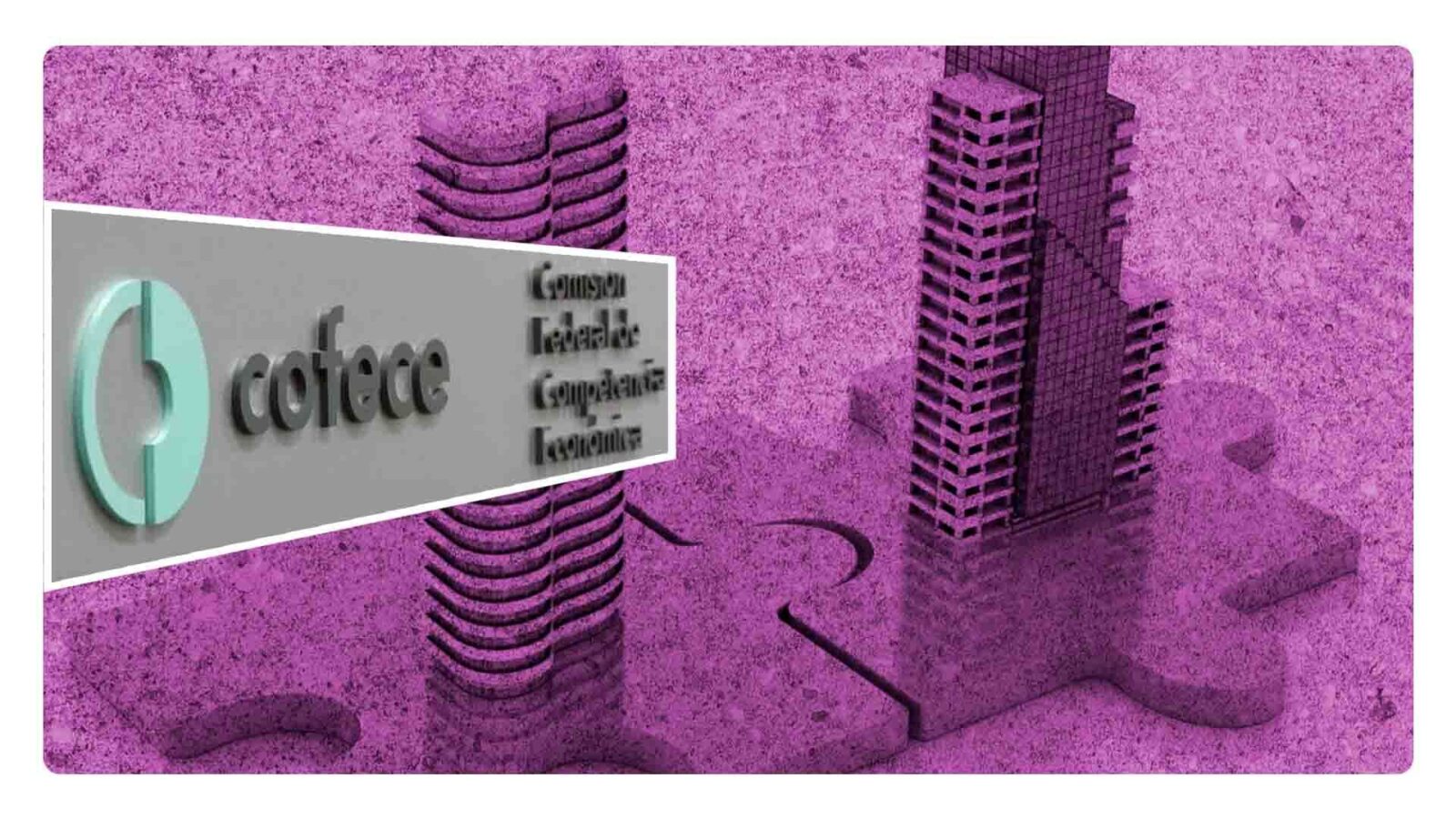 ¿Qué es la Cofece?