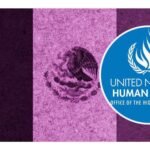 Alto Comisionado de la ONU llama a México a rendir cuentas por violencia y asesinatos en las elecciones 2023-2024