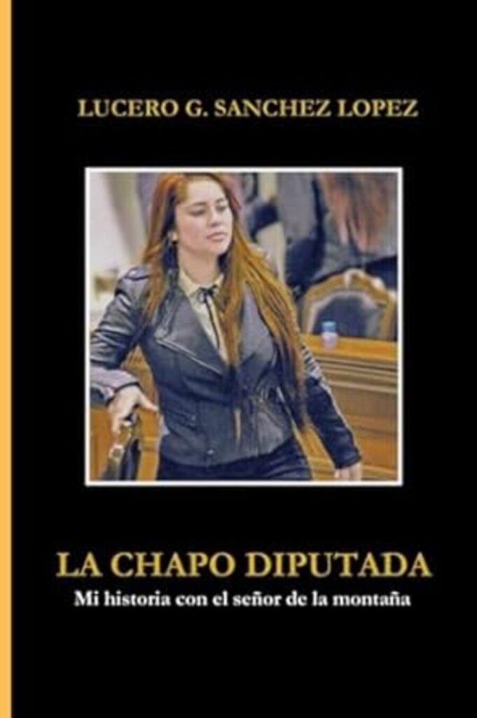 libro la chapo diputada lucero sanchez