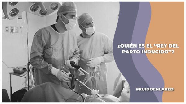 quien es el doctor el rey del parto inducido