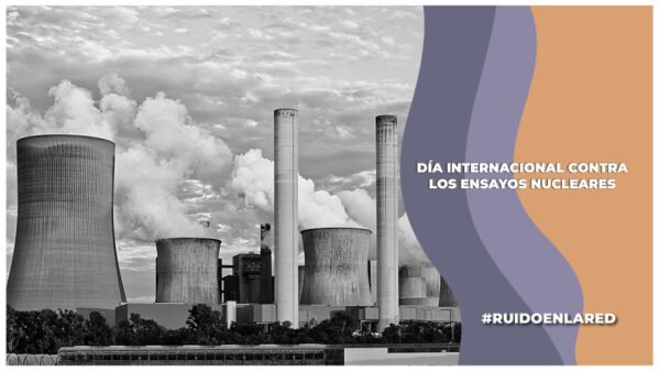 día internacional contra los ensayos nucleares