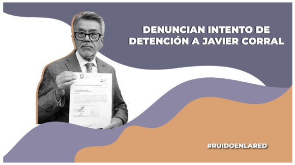 Fiscalía CDMX presenta denuncia ante la FGR por intento de detención ilegal a Javier Corral