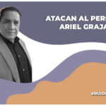 Atacan al periodista Ariel Grajales en su domicilio en Chiapas