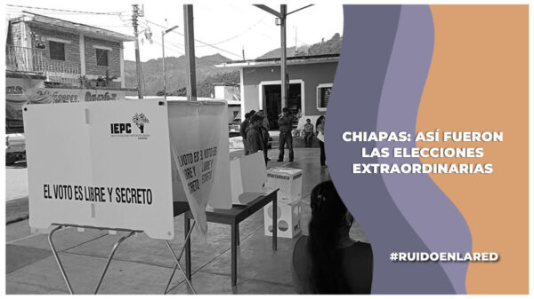Así fueron las elecciones extraordinarias de Chiapas este domingo 25 de agosto
