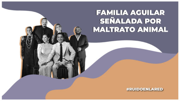 Familia Aguilar es señalada por maltrato animal