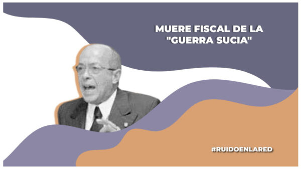 quien era el fiscal que investigó la guerra sucia