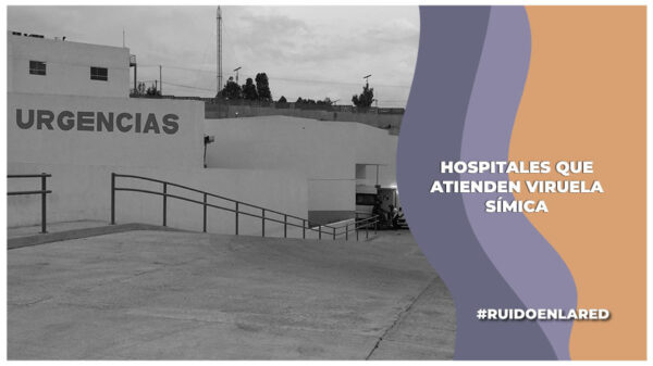 Hospitales que están atendiendo casos de viruela del mono