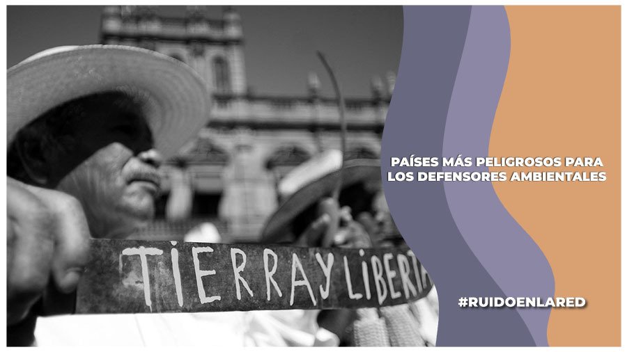 paises con mas asesinatos a defensores del medio ambiente