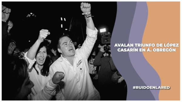 Sala Regional del TEPJF avala el triunfo de López Casarín en la alcaldía Álvaro Obregón; INE deberá presentar nueva resolución