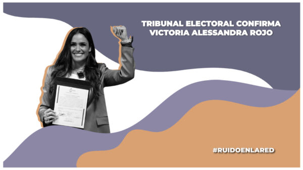 Tribunal Electoral aprueba victoria de Alessandra Rojo