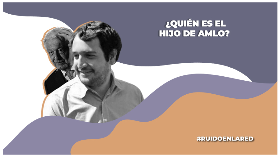 quién es andy, el hijo de amlo