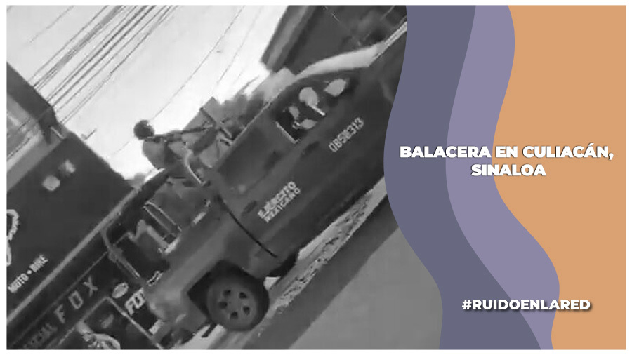 reportan balacera en culiacan sinaloa