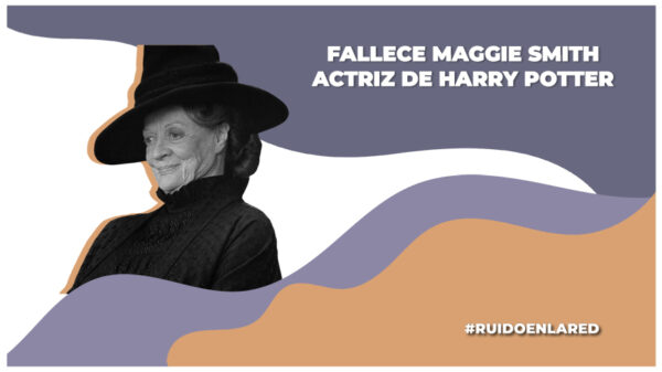 Maggie Smith, actriz conocida mundialmente como la profesora Minerva McGonagall de Harry Potter, fallece a los 89 años de edad
