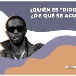 ¿Quién es Diddy y por qué se le acusa?