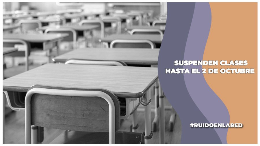 sep suspende las clases hasta el 2 de octubre