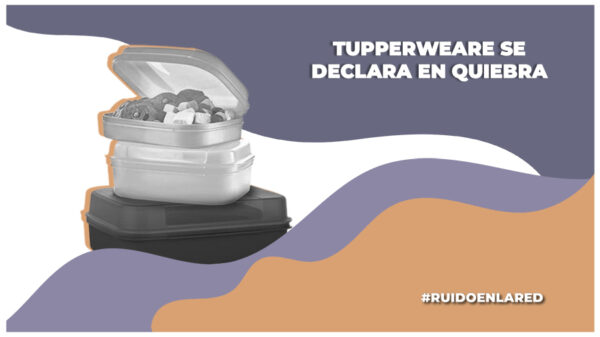 tupperware se declara en bacarrota