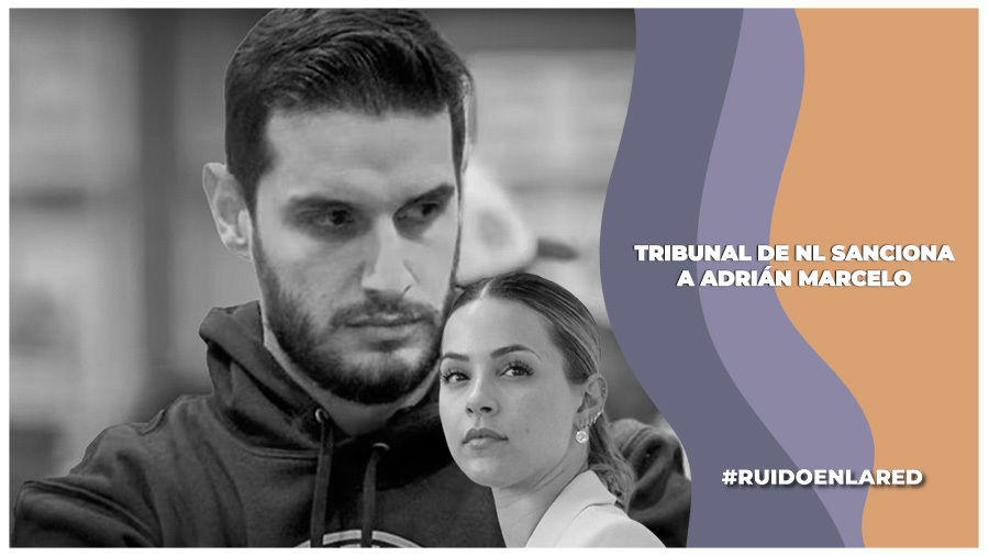 Adrián Marcelo es castigado por el tribunal de Nuevo Leon