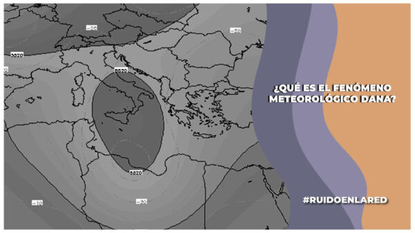 ¿Qué es el fenomeno meteorologico DANA?