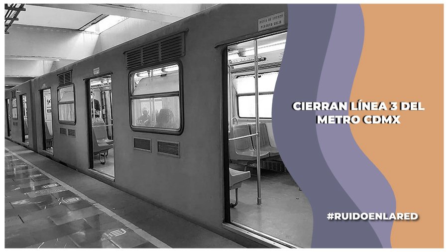 Cierre de línea 3 metro cdmx: ¿Cuándo y cuáles estaciones?