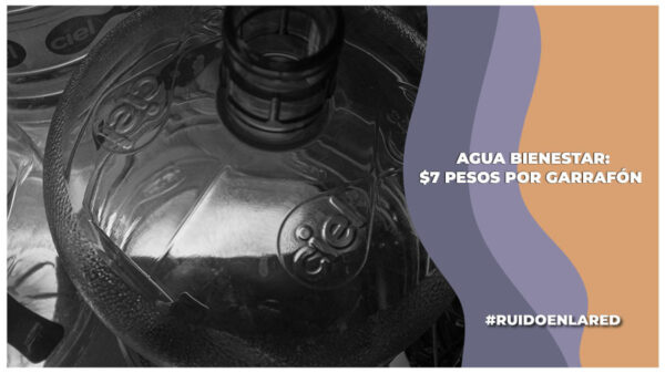 Programa Agua Bienestar de la CDMX: Garrafones a siete pesos