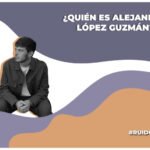 ¿Quién es Alejandro López Guzmán?