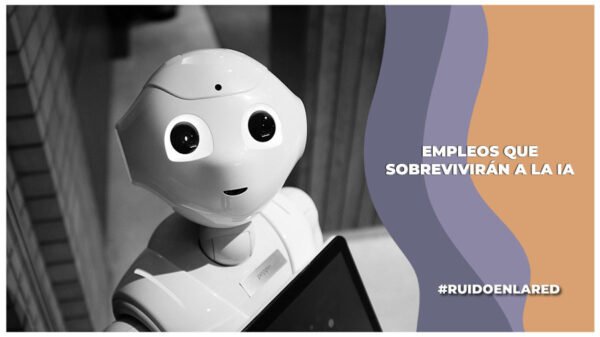 trabajos que sobreviviran a la inteligencia artificial