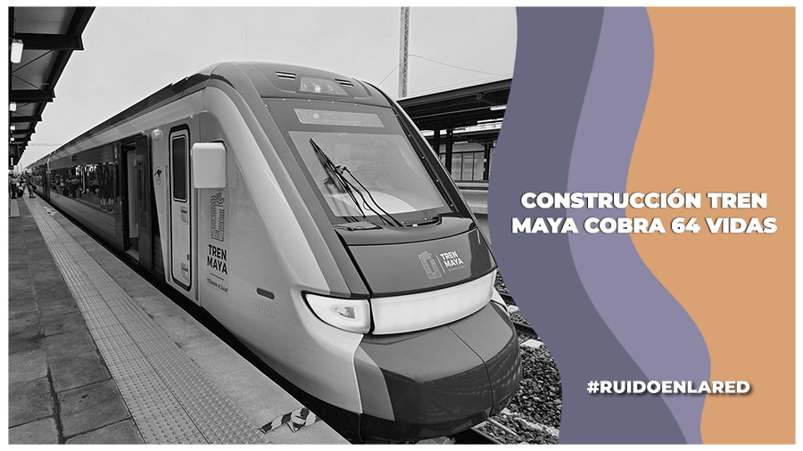 Tren Maya deja a 64 personas sin vida: ¿Qué pasó?