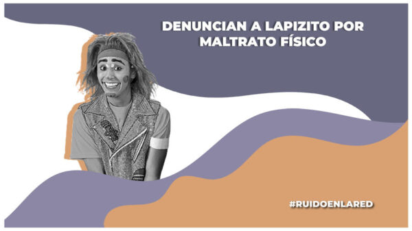 denuncian a lapizito por golpear a fernanda durán