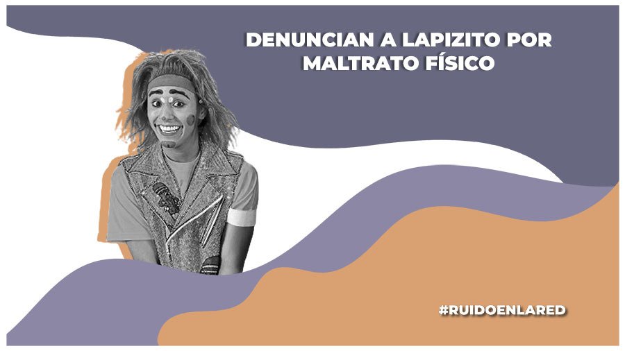denuncian a lapizito por golpear a fernanda durán