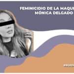 feminicidio maquillista monica delgado