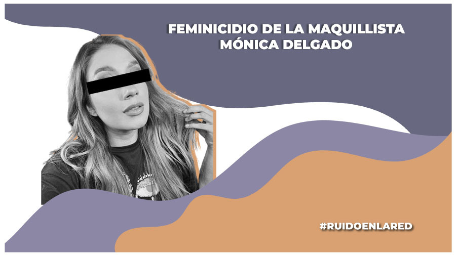 feminicidio maquillista monica delgado