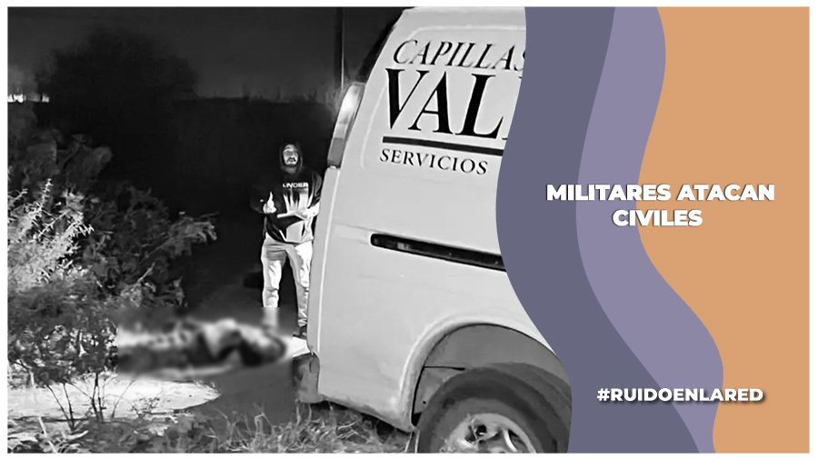 Agresión de presuntos militares a trabajadores en Tamaulipas termina con una vida; CNDH investiga el caso