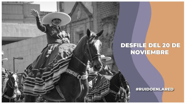 horario del desfile de la revolución mexicana en cdmx 2024