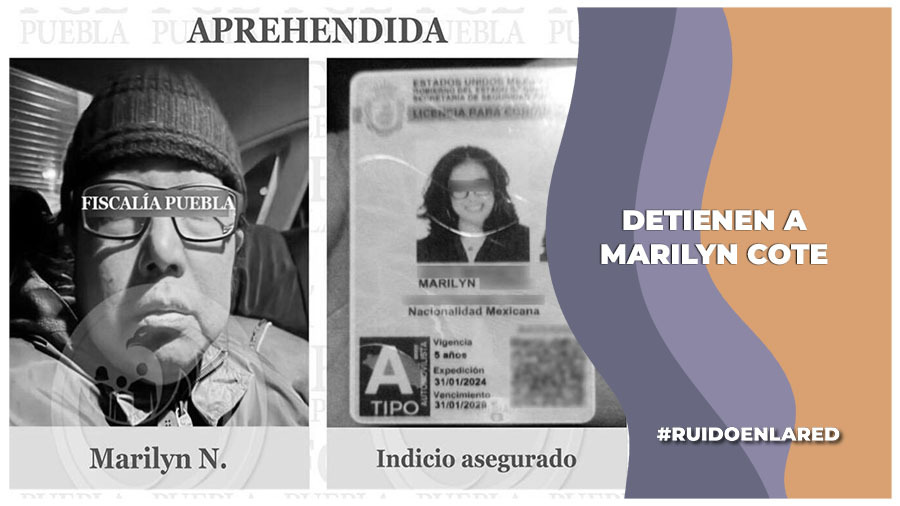 Detienen a Marilyn Cote en Tlaxcala por usurpación de funciones