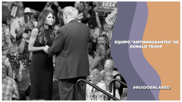 Gabinete "antiinmigrantes" de Donald Trump: ¿Quiénes lo conforman?