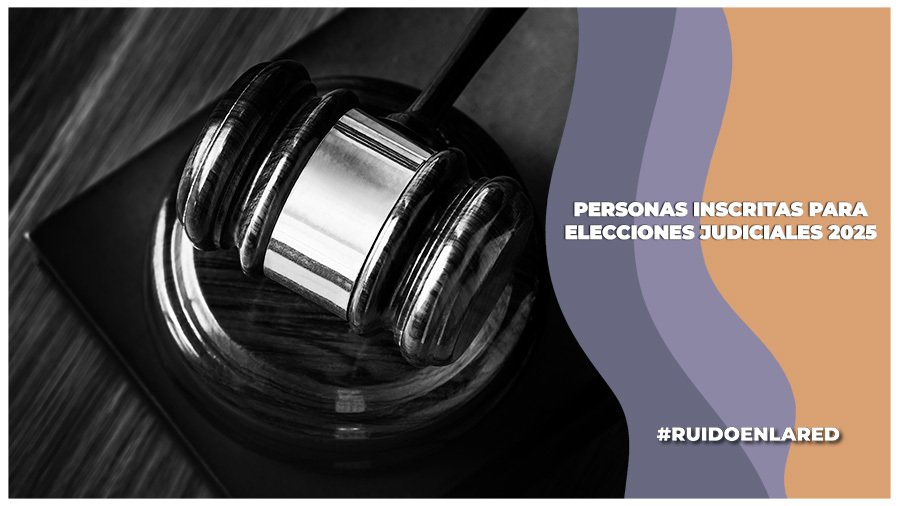 Cifra oficial de personas registradas para competir por un cargo en las elecciones judiciales de 2025