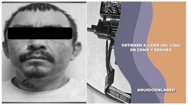 detienen a johnny, líder del cjng en edomex y cdmx