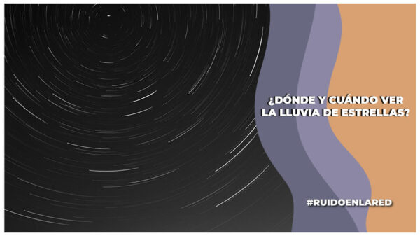 ¿Dónde y cuándo ver la lluvia de estrellas en México?