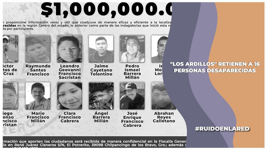 los ardillos desaparecen a 16 personas en guerrero