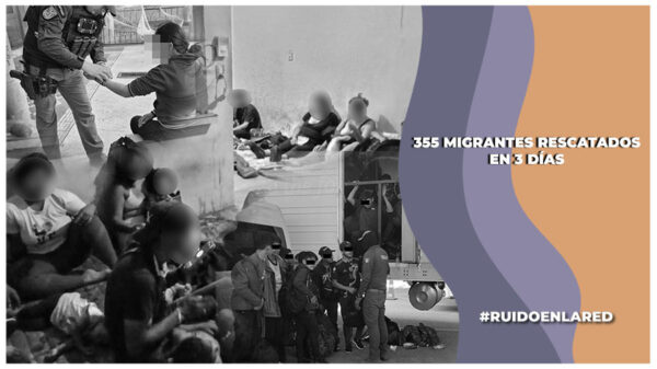 355 fueron rescatados en Chihuahua y Oaxaca en tan sólo tres días