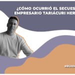 revelan videos sobre el secuestro del empresario Valdemar Tariácuri Hernández Rodríguez en michoacán