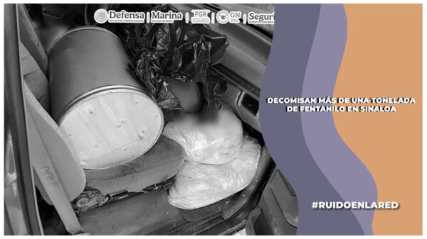 decomiso de fentanilo en sinaloa