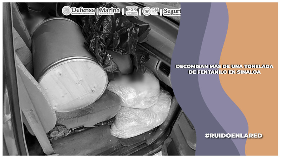 decomiso de fentanilo en sinaloa