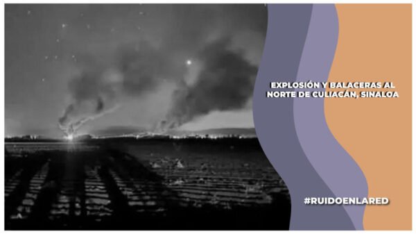 registran explosión en culiacán sinaloa en la madrugada del martes