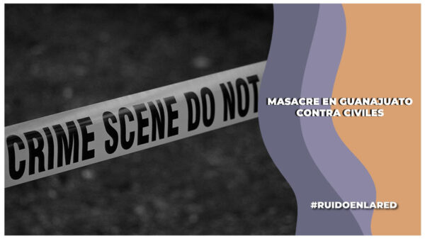 masacre en apaseo el grande en guanbajuato deja nueve muertos