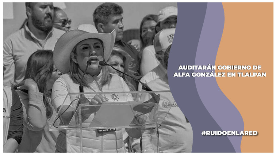 Controlaría de la CDMX realizará una auditoría a la administración de la exalcaldesa Alfa González en Tlalpan tras denuncia de Gabriela Osorio