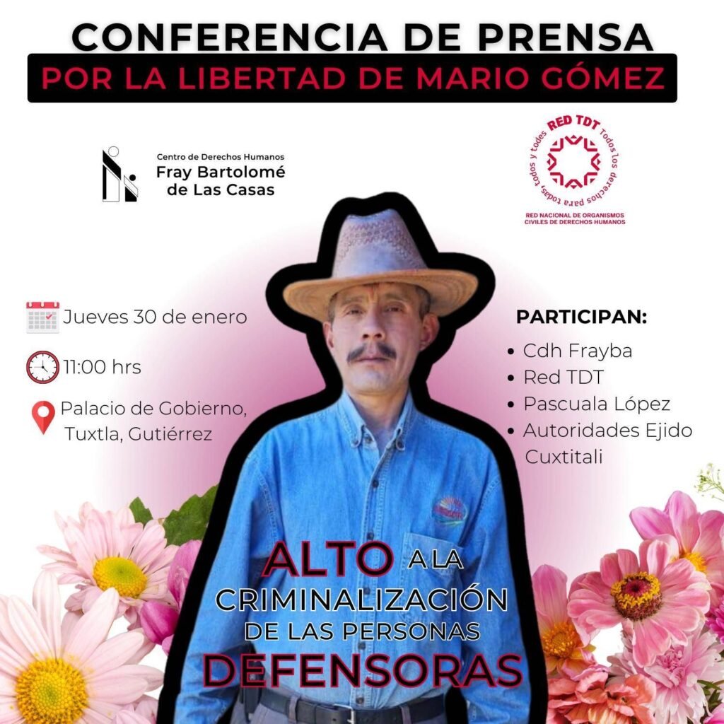Detienen arbitrariamente en Chiapas al defensor de derechos humanos, Mario Gómez López; se suma a los ataque que ha tenido su esposa, Pascuala López López