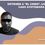 Detienen a David "N" alias "El Chino", vinculado al caso Ayotzinapa