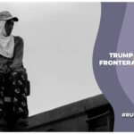 trum ordena el cierre de la frontera de estados unidos con méxico