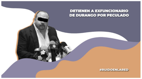 Detienen a exfuncionario de Durango por peculado y abandono de funciones